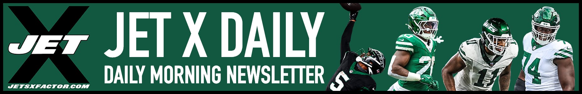 Jet X Daily, New York Jets Morning Newsletter