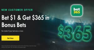 bet365 Promo Code: Bet $1-Get $365 Instant Bonus Guaranteed