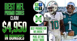 Get $4,950 in Bonuses for Week 7, Best NFL Sportsbook Promo Codes