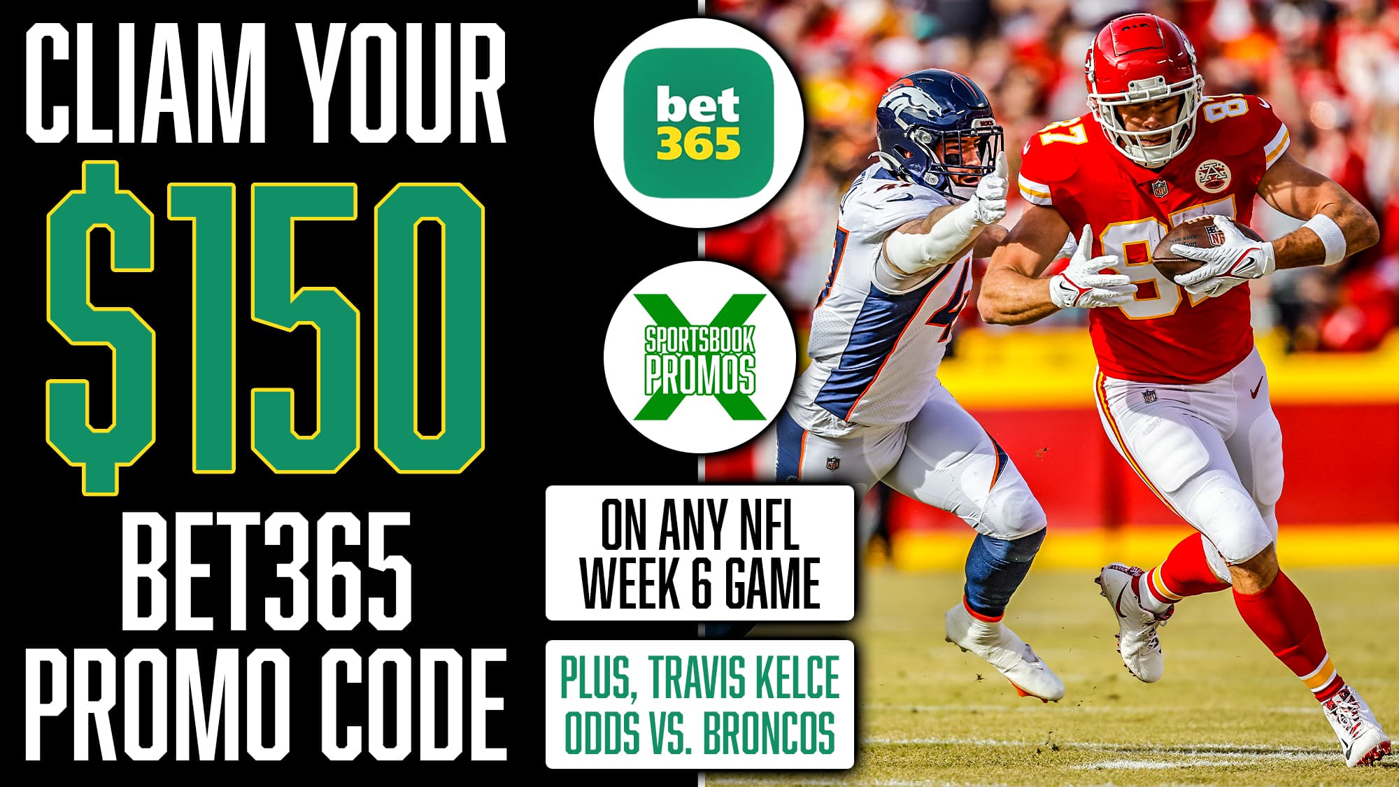 bet365 Promo Code, $150 Instant Bonus, Travis Kelce, NFL Week 6