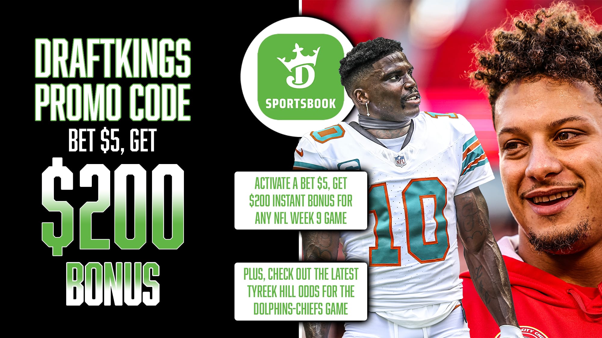 DraftKings Promo Code NFL, Get $200 Instant Bonus, Tyreek Hill Props, Chiefs vs. Dolphins Odds
